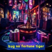 bug no fortune tiger